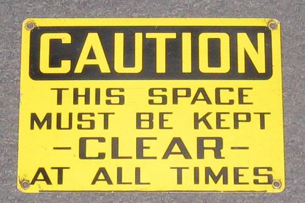 Sign-Caution This Space Must Be Kept Clear At All Times, stock number S-0112