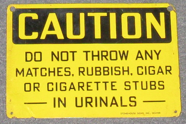 Sign-Caution do not throw any matches...in urinal, stock number S-0226