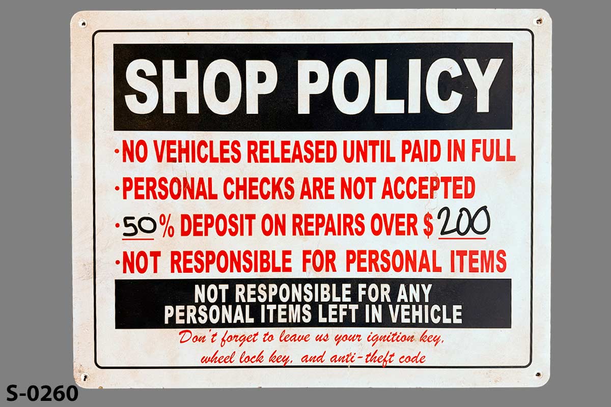 Sign-Shop Policy •No Vehicles Released Until Paid In Full •Personal Checks Are, stock number S-0260
