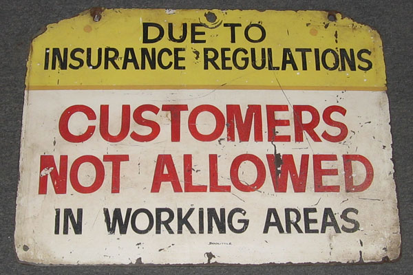 Sign-Due To Insurance Regulations Customers Are Not Allowed In Work Areas, stock number S-0373