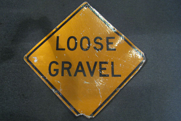 Sign-Loose Gravel, stock number S-0405