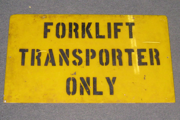 Sign-Forklift Transporter Only, stock number S-0430