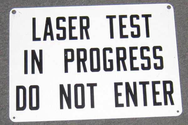 Sign-Laser Test In Progress Do Not Enter, stock number S-0710