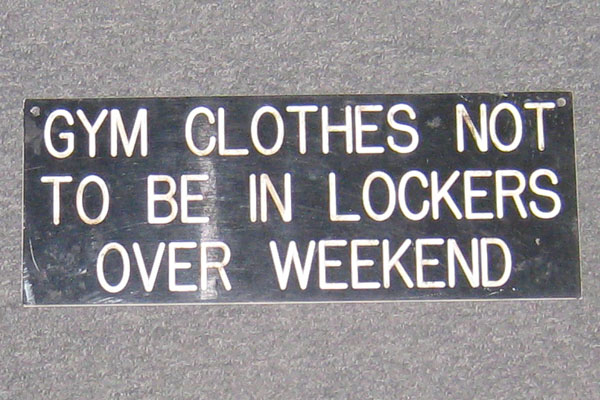 Sign-Gym Clothes Not To Be In Lockers Over Weekend, stock number S-1085a