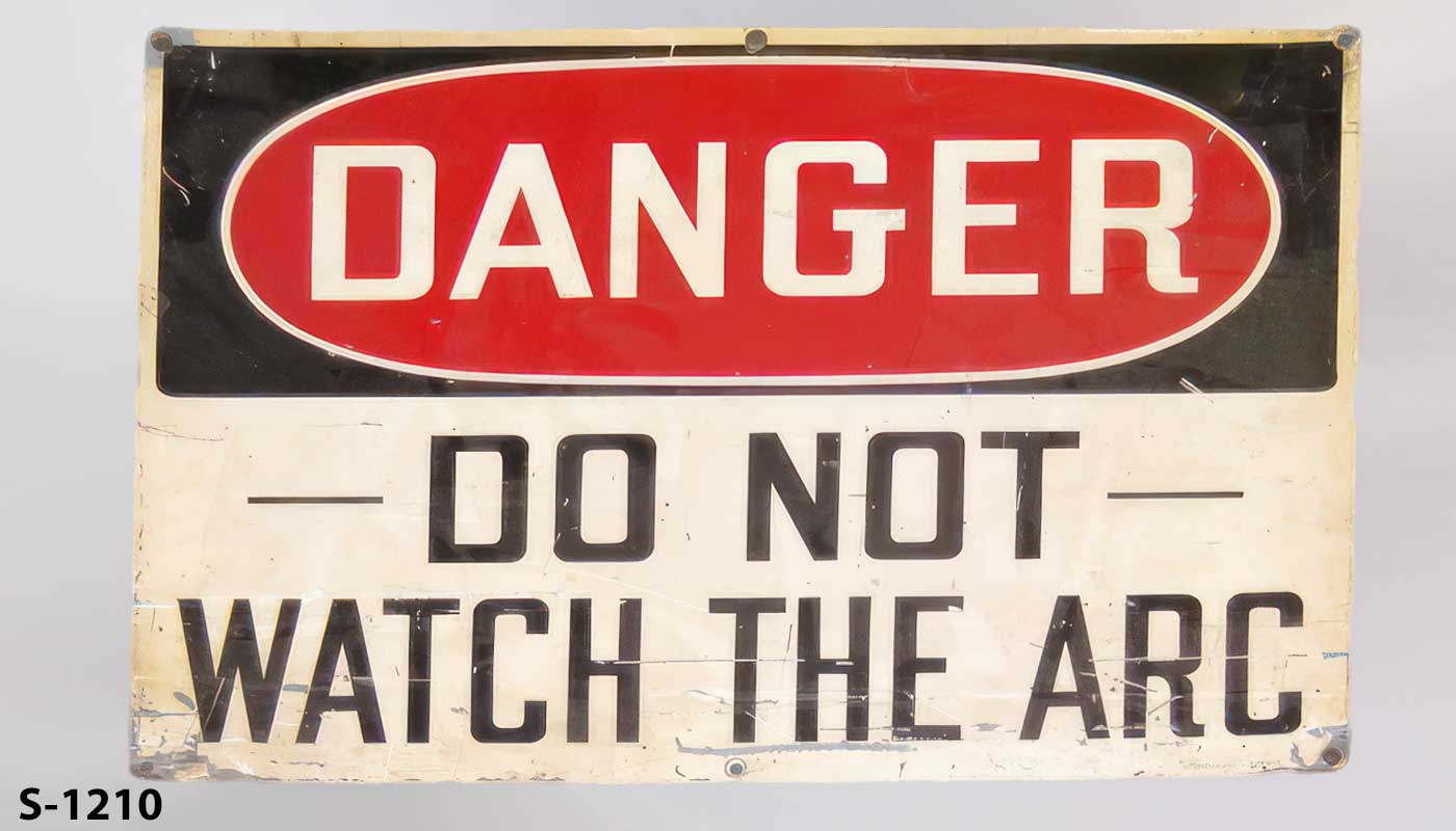Sign-Danger Do Not Watch The Arc, stock number S-1210
