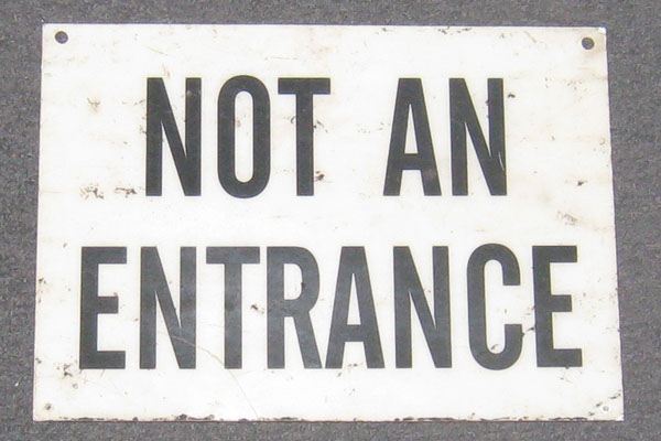 Sign-Not An Entrance, stock number S-1515