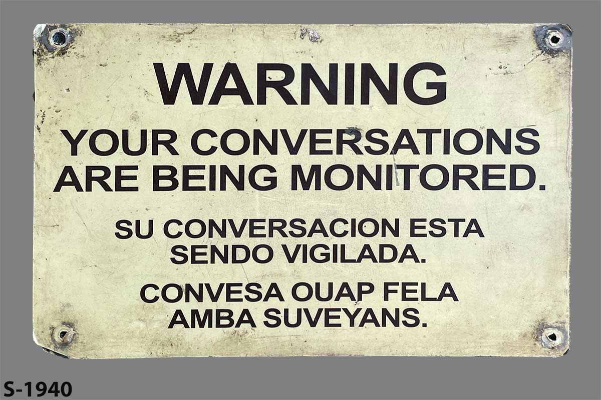 Sign-Warning Your Conversations Are Being Monitored... English/Spanish, stock number S-1940