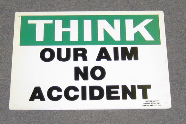 Sign-Think Our Aim No Accident, stock number S-2433