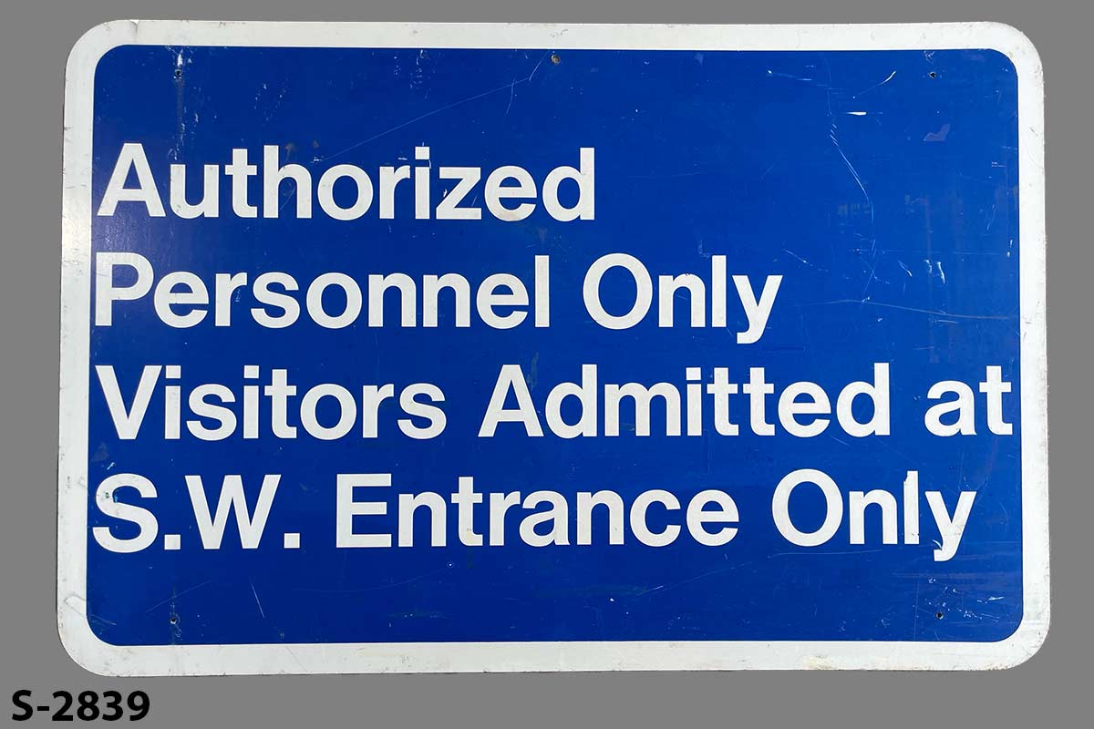 Sign-Authorized Personnel Only Visitors Admitted at S.W. Entrance Only, stock number S-2839