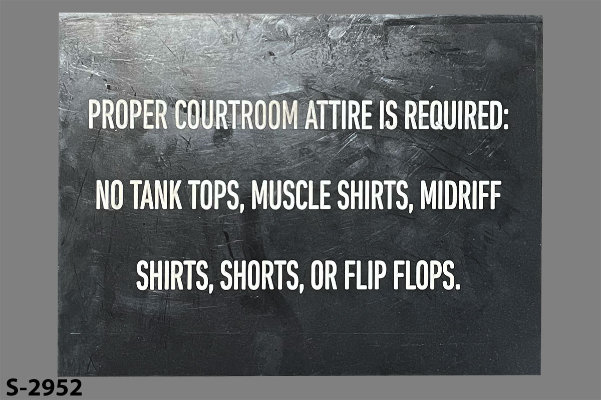 Sign-Proper Courtroom Attire Is Required: No Tank Tops, stock number S-2952