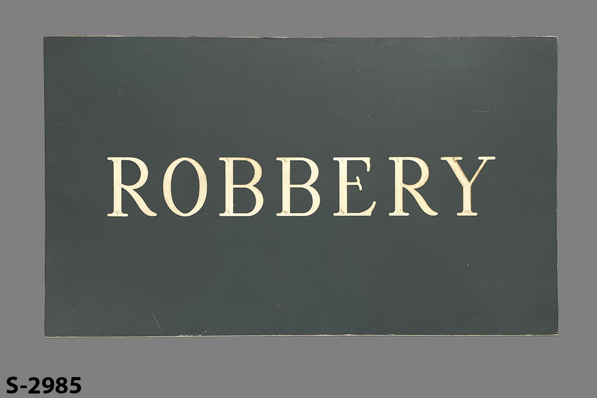 Sign-Robbery, stock number S-2985