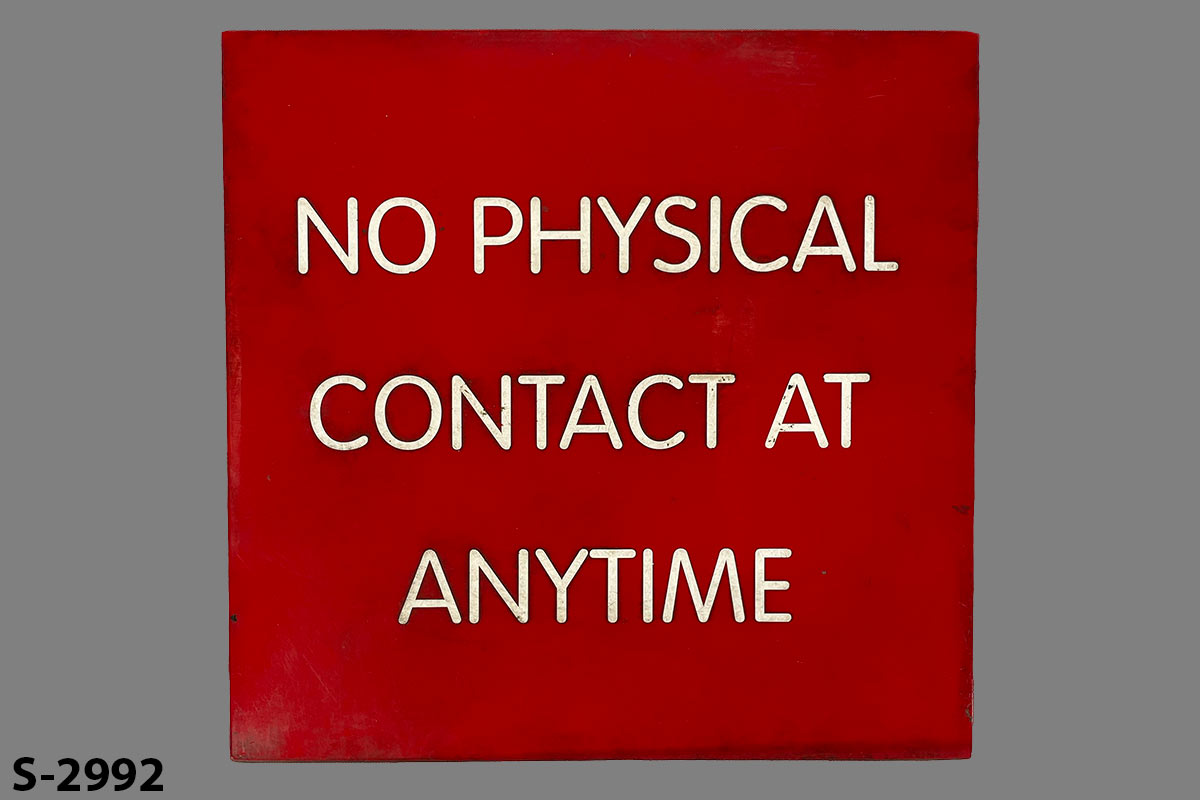 Sign-No Physical Contact At Any Time, stock number S-2992