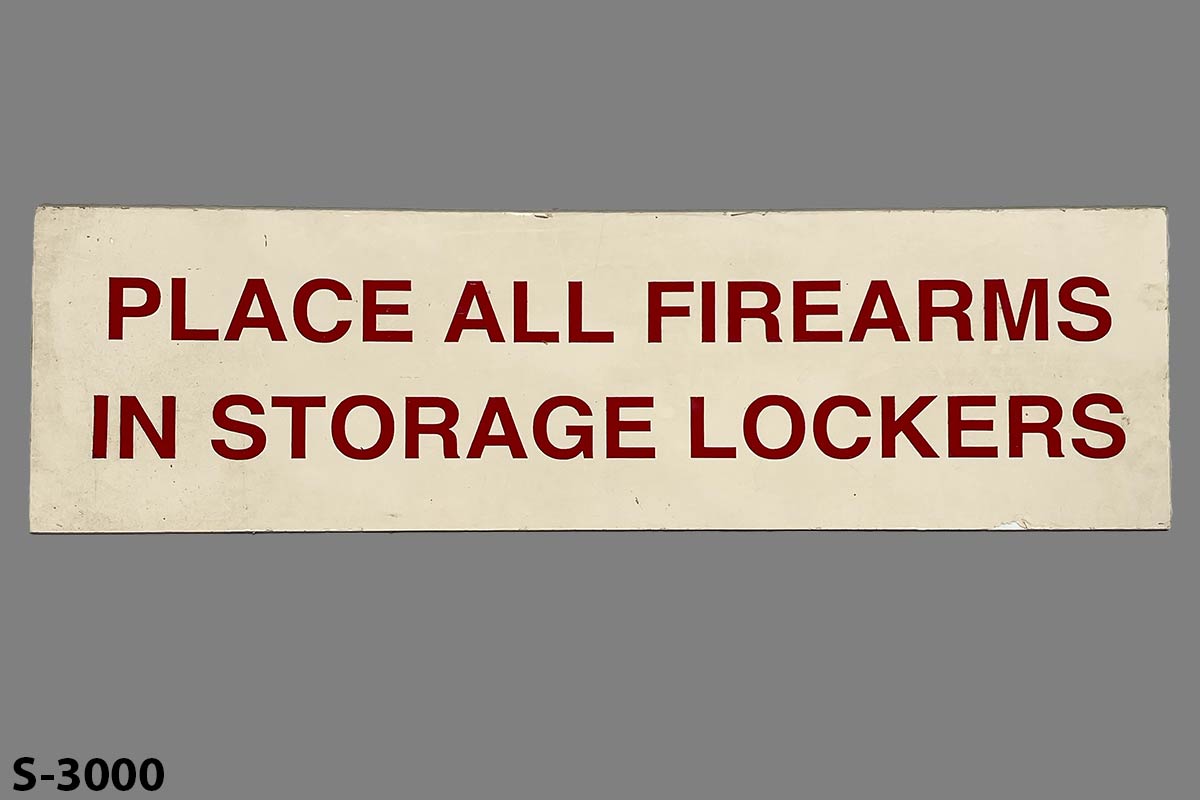 Sign-Place All Firearms In Storage Lockers, stock number S-3000