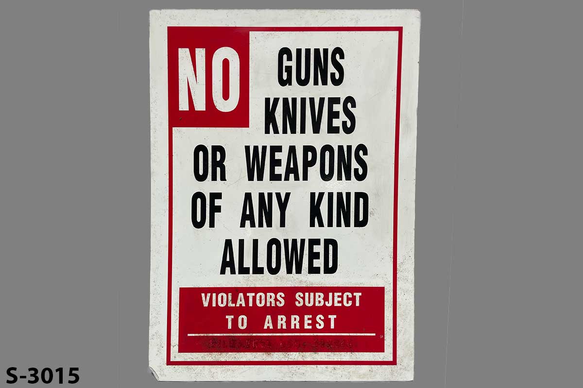 Sign-No Guns Knives Or Weapons Of Any Kind Allowed Violators Will Be Subject To, stock number S-3015