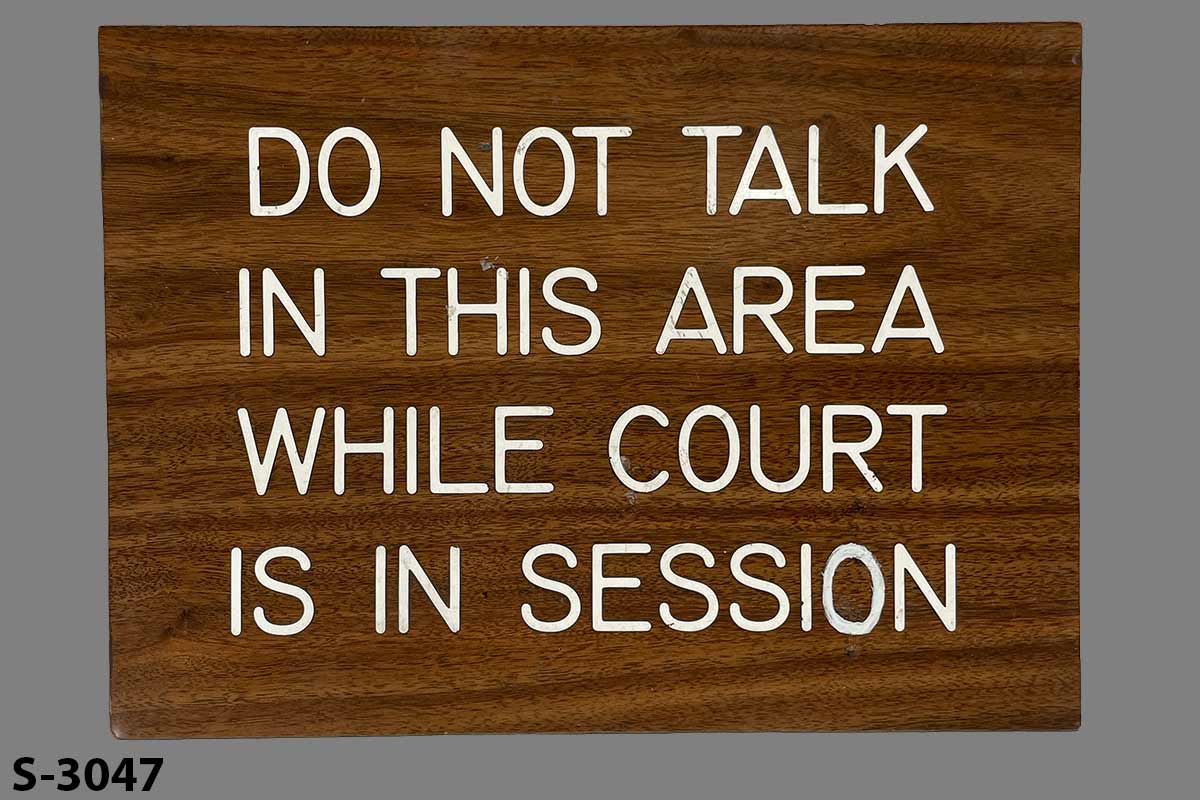 Sign-Do Not Talk In This Area While Court Is In Session, stock number S-3047