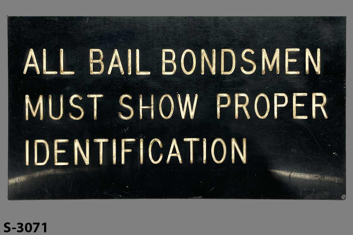 Sign-All Bail Bondsmen Must Show Proper Identification, stock number S-3071