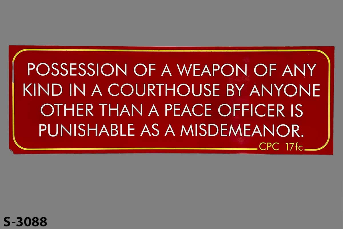 Sign-Possession Of A Weapon Of Any Kind In A Courthouse By Anyone Other Than A, stock number S-3088