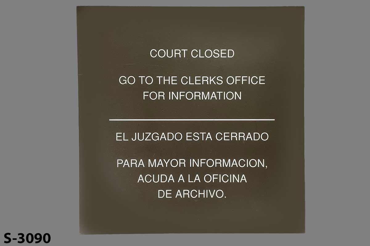 Sign-Court Closed Go To The Clerks Office For Information - El Juzgado Esta, stock number S-3090