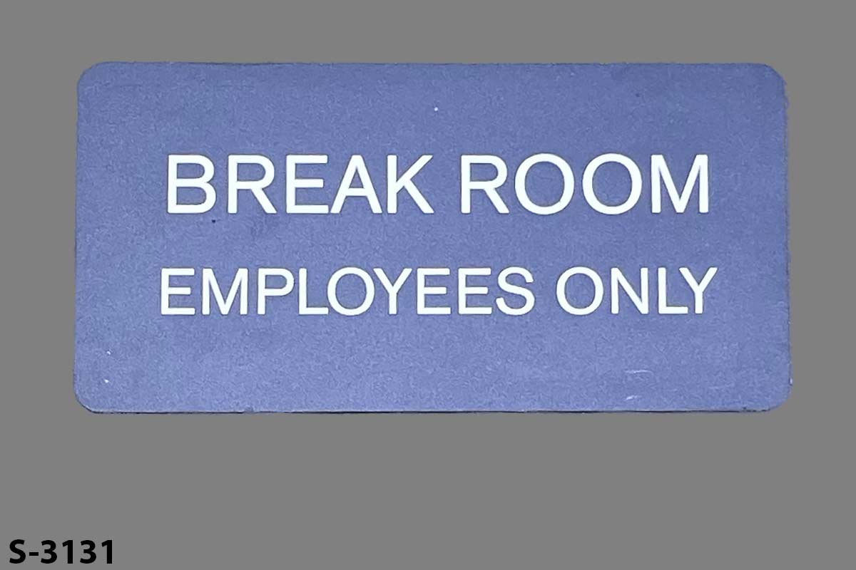 Sign-Break Room Employees Only, stock number S-3131