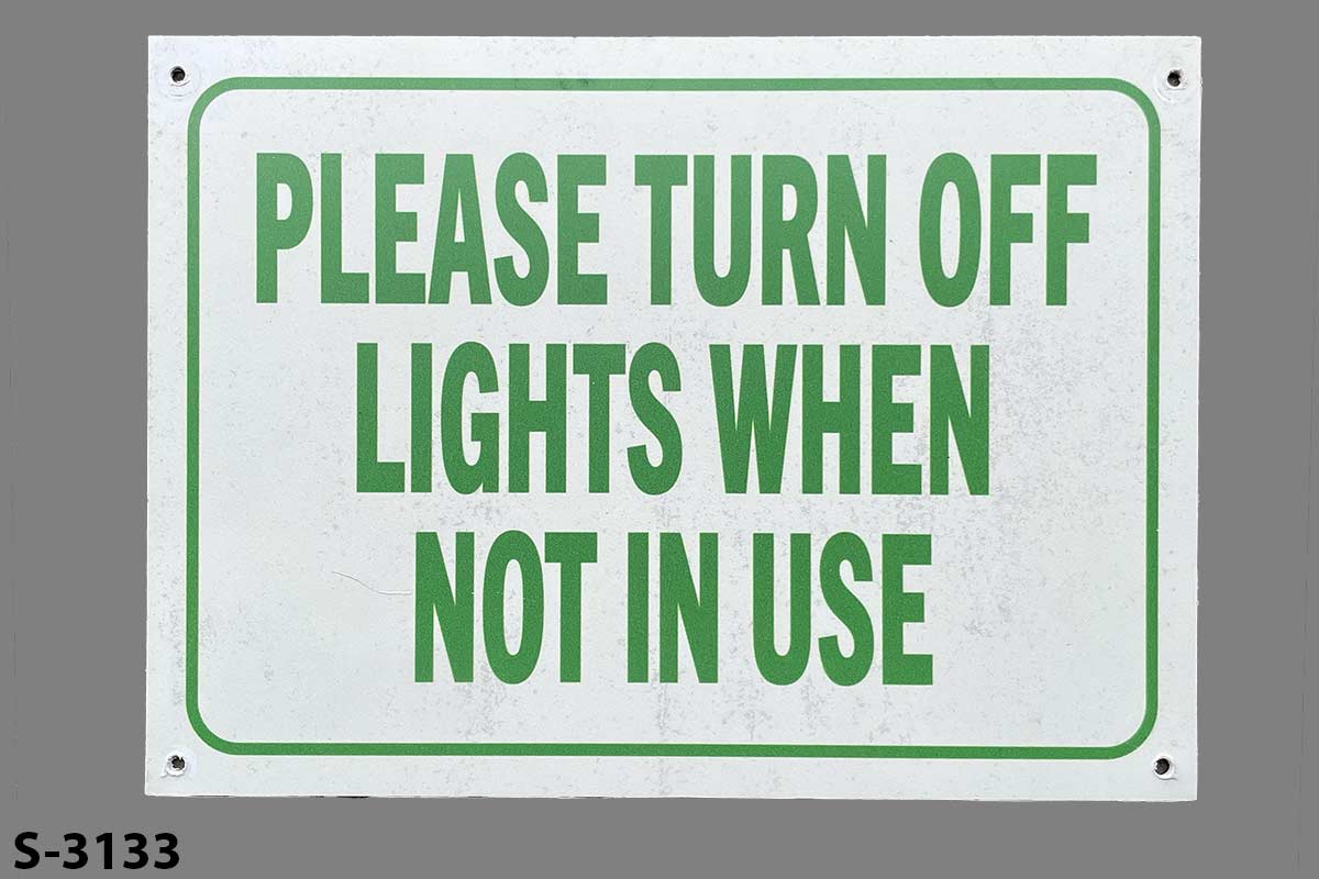 Sign-Please Turn Off Lights When Not In Use, stock number S-3133