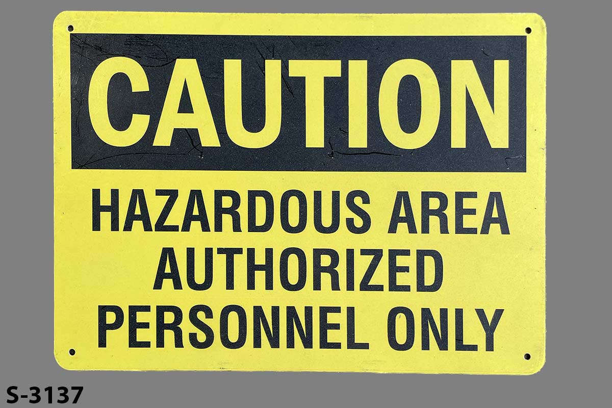 Sign-Caution Hazardous Area Authorized Personnel Only, stock number S-3137