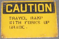 Sign-Caution Travel Ramp with Forks Up grade metal, yellow/black, 14", stock number S-0085