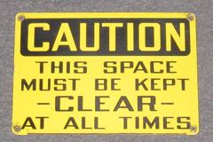 Sign-Caution This Space Must Be Kept Clear At All Times, 10"w x 7"t, stock number S-0112
