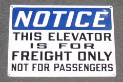 Sign-Notice this elevator is for freight only..., stock number S-0153