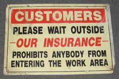 Sign-Customers Please Wait Outside Our Insurance Prohibits Anybody, stock number S-0371