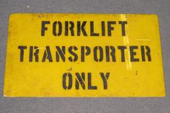 Sign-Forklift Transporter Only, plastic, 28"w x 16"t, stock number S-0430