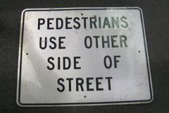 Sign-Pedestrians Use Other Side Of Street, metal, black/white, 30"w x, stock number S-0592