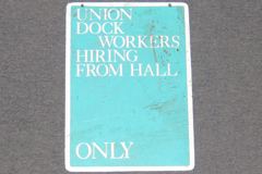 Sign-Union Dock Workers Hiring From ___ Hall Only, plastic, stock number S-0638