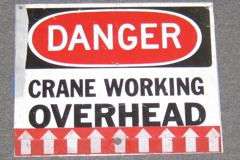 Sign-Danger Crane Working Overhead^^^^, stock number S-0799