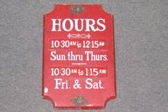 Sign-odd shape-Hours 10:30AM to 12:15AM Sun Thru Thurs 10:30AM to, stock number S-0897