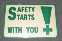 Sign-Safety Starts With You!, plastic, green/wht, 20"w x 14"t, stock number S-0961