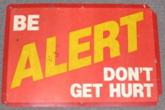 Sign-Be Alert Don't Get Hurt, plastic, red/yellow/wht, 20"w x 14"t, stock number S-0983