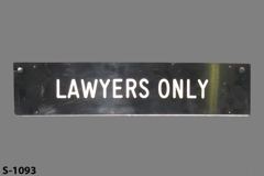 Sign-Lawyers Only, engraved plastic, white/black, 18"w x 4"t, stock number S-1093