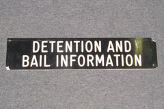 Sign-Detention & Bail Information, engraved plastic, wht/blk, 18"w x, stock number S-1095