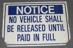 Sign-Notice No Vehicle Shall Be Released Until Paid In Full, plastic, stock number S-1135