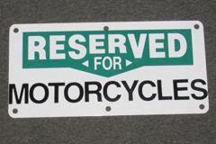 Sign-Reserved For Motorcycles, metal, green/blk/wht, 14"w x 7"t, stock number S-1179