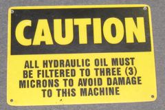 Sign-Caution - All hydraulic oil must be filtered to 3 microns to, stock number S-1212