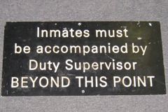 Sign-Inmates Must Be Accompanied By Duty Supervisor Beyond This, stock number S-1260