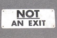 Sign-Not An Exit- 14" x 5", blk/wht, stock number S-1370