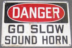 Sign-Danger Go Slow Sound Horn, red/blk/wht, metal, 20"w x 14"t, stock number S-1380