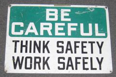 Sign-Be Careful Think Safety Work Safely, green/wht/blk, 20"w x 14"t, stock number S-1381