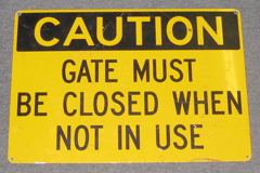 Sign-Caution Gate Must Be Closed When Not In Use, 14" x 20", stock number S-1382