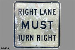 Sign-Right Lane Must Turn Right, aged, metal, blk/wht 24"x24", stock number S-1439