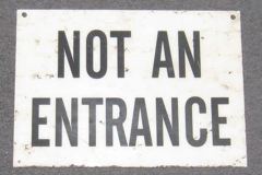 Sign-Not An Entrance, wht/blk, plastic, 14"w x 10"t, stock number S-1515