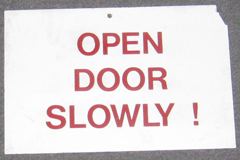 Sign-Open Door Slowly, red/wht, plastic 10"w x 8"t, stock number S-1612