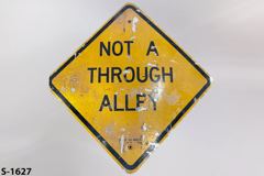 Sign-Not A Through Alley, blk/yllw 24x24 metal, stock number S-1627